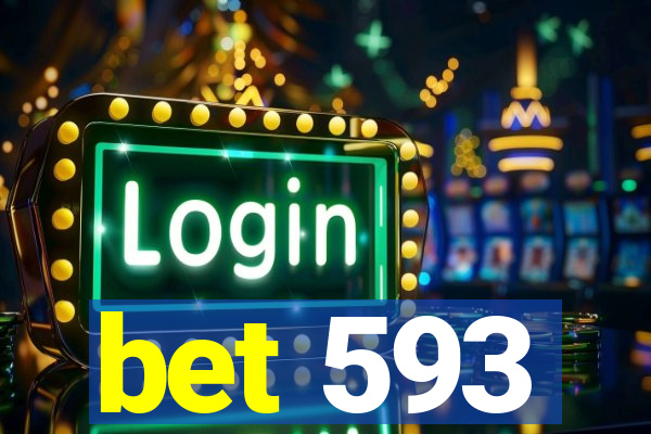 bet 593